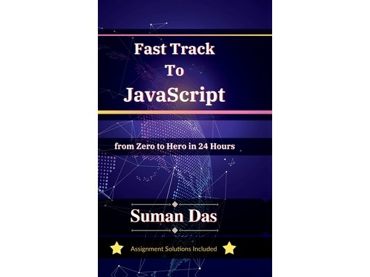 Fast Track to JavaScript: From Zero to Hero in 24 Hours