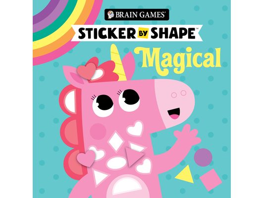 Brain Games - Sticker by Shape: Magical (for Kids Ages 3-6)