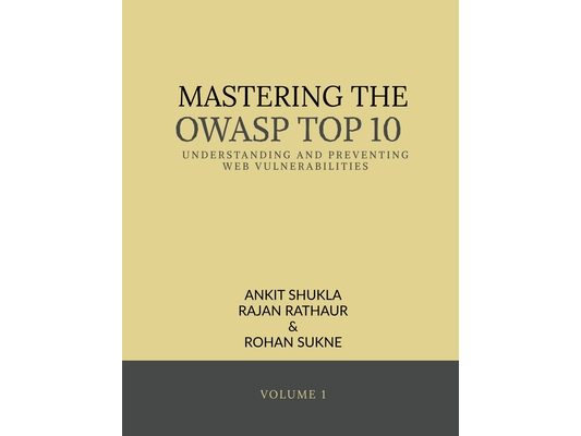 Mastering the Owasp Top 10: Understanding and Preventing Web Vulnerabilities