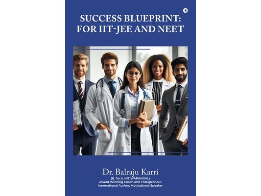 Success Blueprint: For IIT-JEE and NEET