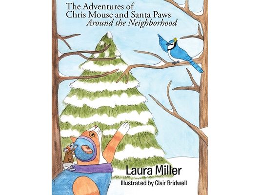 The Adventures of Chris Mouse and Santa Paws: Around the Neighborhood