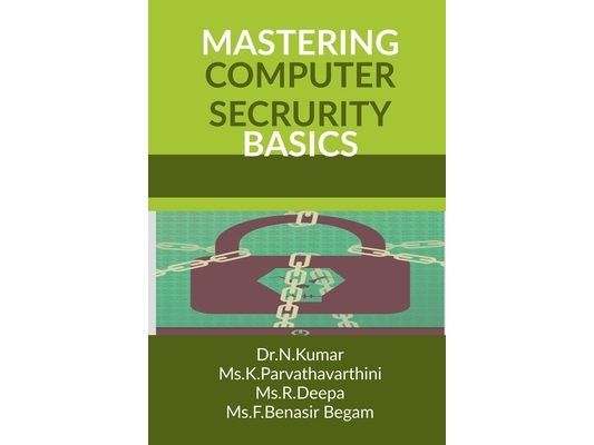 Mastering Computer Security Basics