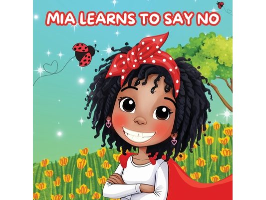 Mia Learns How to Say No