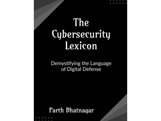 The Cybersecurity Lexicon: Demystifying the Language of Digital Defense
