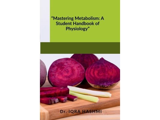 "Mastering Metabolism: A Student Handbook of Physiology"