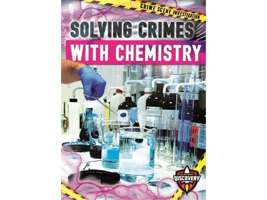 Solving Crimes with Chemistry