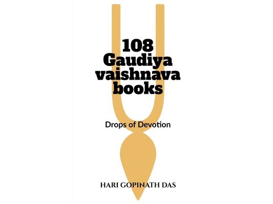 108 Gaudiya Vaishnava Books: Drops of Devotion