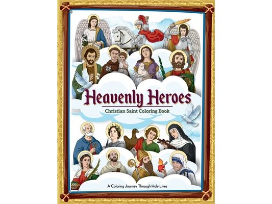 Heavenly Heroes: Christian Saint Coloring Book: Bible Coloring Book Children's Books on Christianity Catholic coloring book
