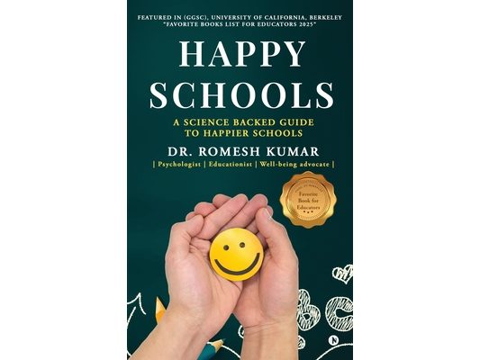 Happy Schools: Placing Happiness at the Heart of Schools