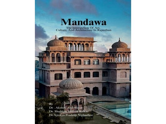 Mandawa: The Intersection Of Art, Culture, And Architecture In Rajasthan