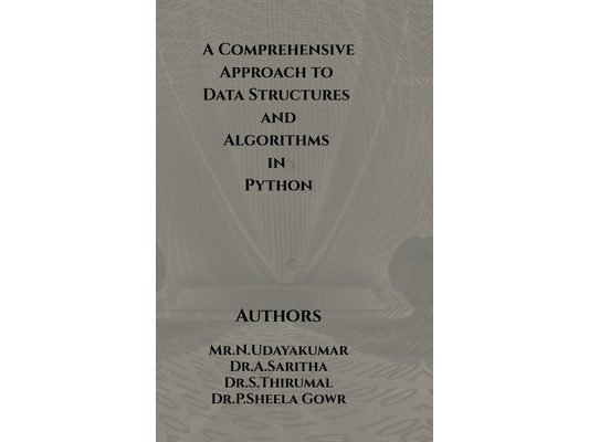 A Comprehensive Approach to Data Structures and Algorithms in Python