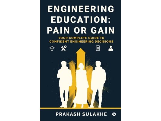 Engineering Education: PAIN OR GAIN: Your Complete Guide to Confident Engineering Decisions