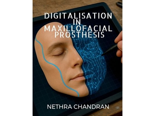 Digitalisation in Maxillofacial Prosthesis