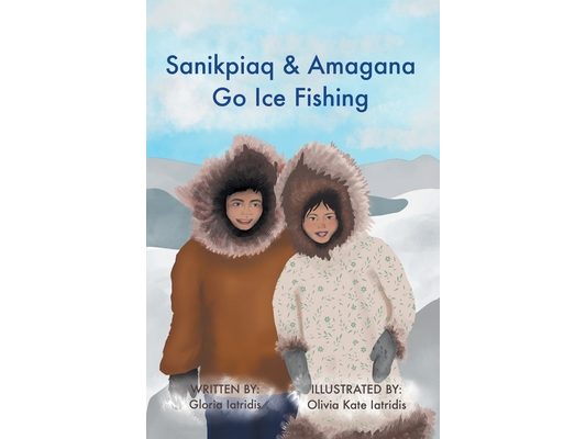 Sanikpiaq and Amagana Go Ice Fishing