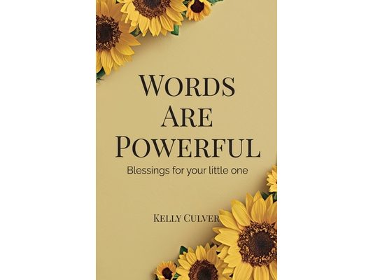 Words Are Powerful, Blessings For Your Little One