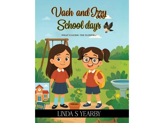 Vaeh and Izzy School days: What's eating the flowers?