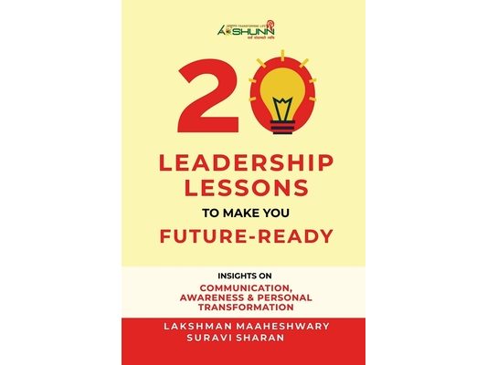 20 Leadership Lessons to Make You Future-Ready: Insights on Communication, Awareness And Personal Transformation