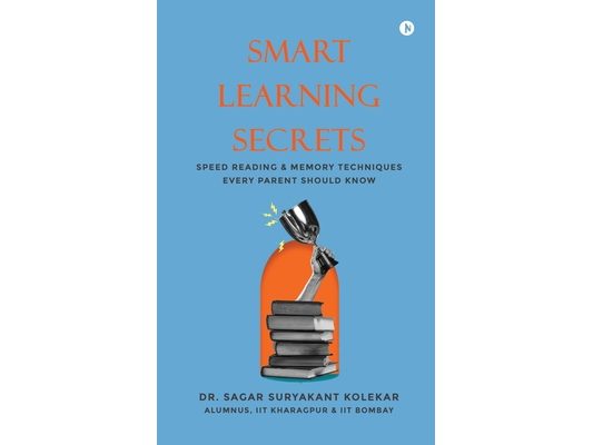 Smart Learning Secrets: Speed Reading and Memory Techniques Every Parent Should Know