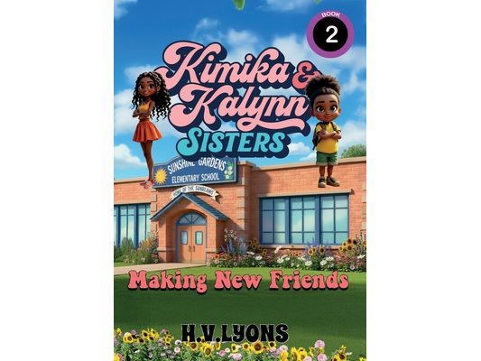 Kimika & Kalynn: Sisters - Making New Friends