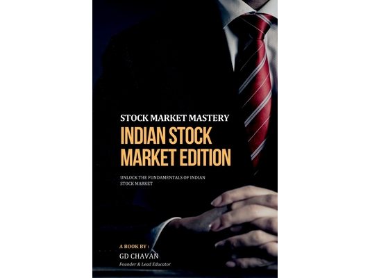 Stock Market Mastery Indian Stock Market Edition: Unlock the Fundamentals of Indian Stock Market