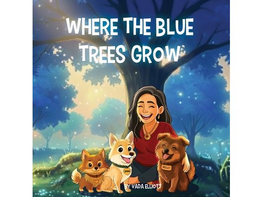 Where the Blue Trees Grow