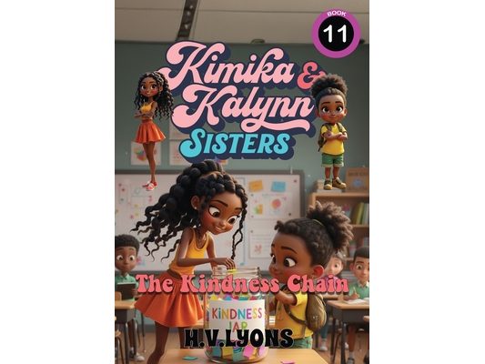 Kimika & Kalynn: Sisters - The Kindness Chain