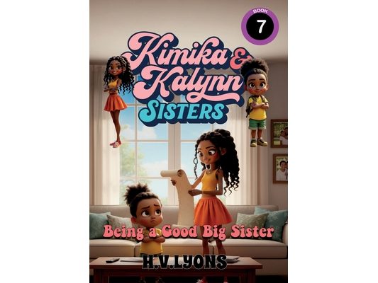Kimika & Kalynn: Sisters - Being a Good Big Sister