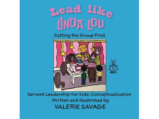Lead Like Linda Lou: Putting the Group First