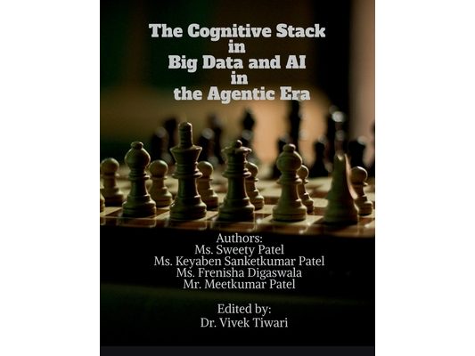 The Cognitive Stack in Big Data and AI in the Agentic Era: Frameworks for Knowledge Discovery, Intelligent Agents, and the Future of Research