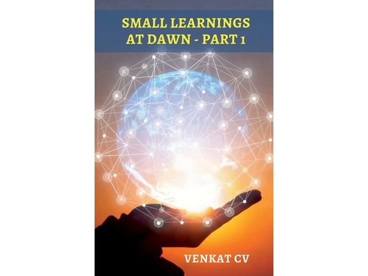 Small Learnings at Dawn - Part1