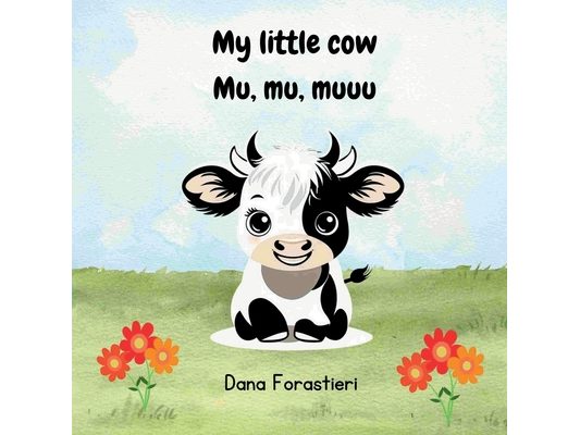 My little cow Mu, Mu, Muuu