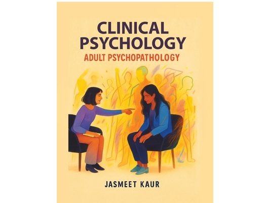 Clinical Psychology: Adult Psychopathology