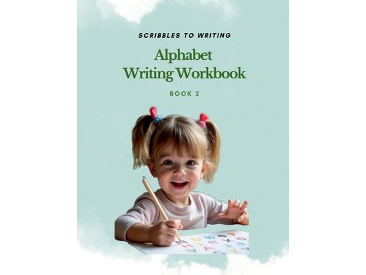 Alphabet Writing Workbook: Scribbles to writing