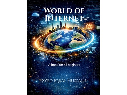 World of Internet: All about internet in a nutshell for beginers