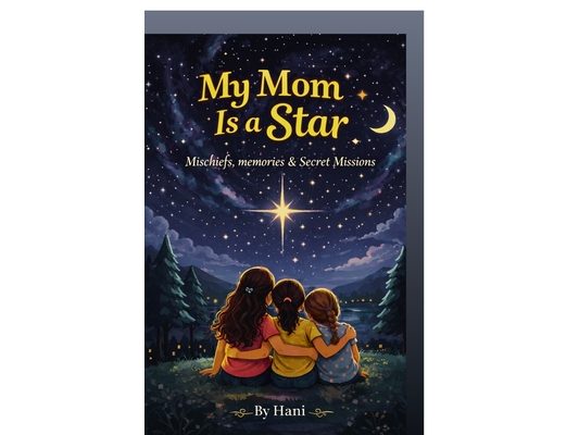 My Mom Is a Star: Mischief, Memories & Secret Missions