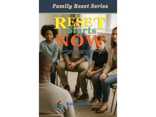 Reset Starts Now: A Facilitator's Guide to Leading the Family Reset Series with Heart, Safety, and Skill