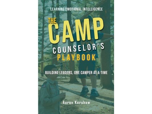 Camp Counselor's Playbook: Turn Your Camp Experience into Leadership Skills That Last a Lifetime