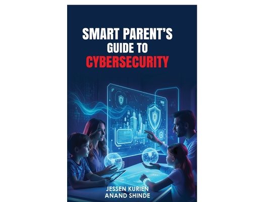 Smart Parent's Guide to Cybersecurity