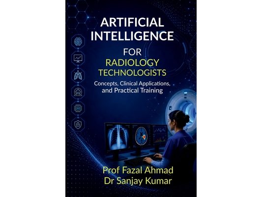 Artificial Intelligence for Radiology Technologists: Concepts, Clinical Applications, and Practical Training
