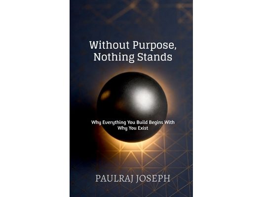 Without Purpose, Nothing Stands
