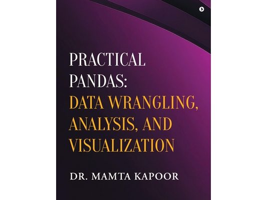 Practical Pandas: Data Wrangling, Analysis, and Visualization