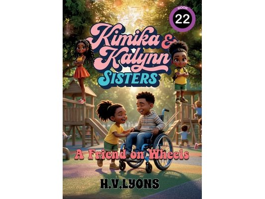 Kimika & Kalynn: Sisters - A Friend on Wheels