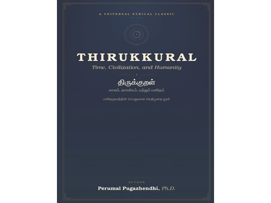 Thirukkural: Time, Civilization, and Humanity