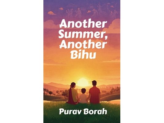 Another Summer, Another Bihu: Unlocking Memories in Assam