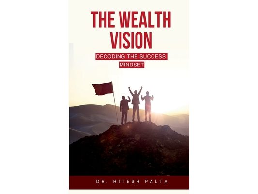 The Wealth Vision: Decoding the Success Mindset