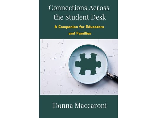 Connections Across the Student Desk: A Companion for Educators and Families