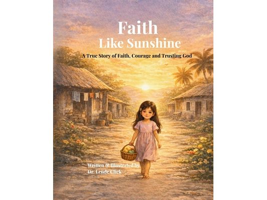 Faith Like Sunshine: A True Story of Faith and Courage
