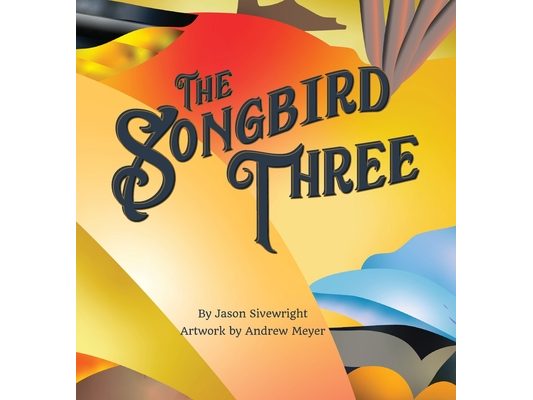The Songbird Three