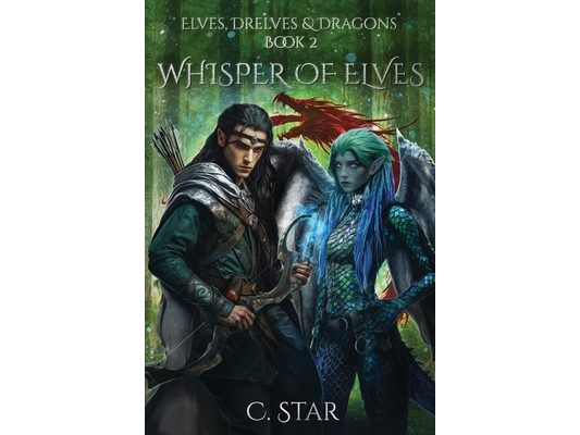 Whisper of Elves: Elves, Drelves & Dragons Book Two