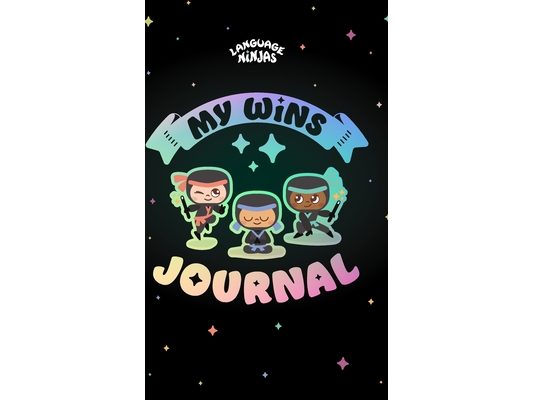 My Wins Journal: A Language Ninjas Guide to Celebrating Your Wins